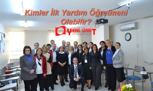 kimler ilkyardım öğretmeni olabilir